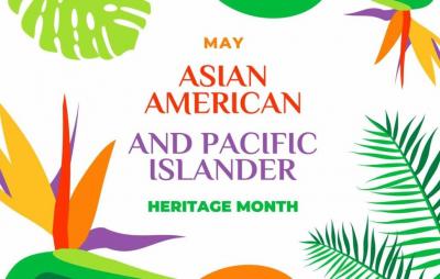 May is Asian American and Pacific Islander Heritage Month.