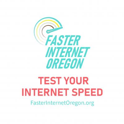 Faster Internet Oregon: Test your internet speed at FasterInternetOregon.org