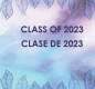 Class of 2023/Clase de 2023