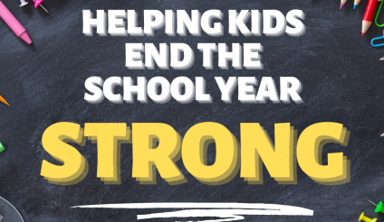 School supplies - message reading "Helping kids end the school year strong"